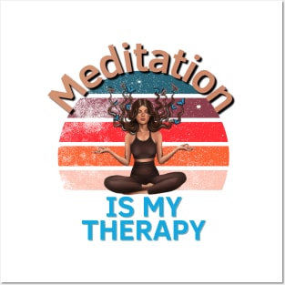 Meditation Is My Therapy Posters and Art